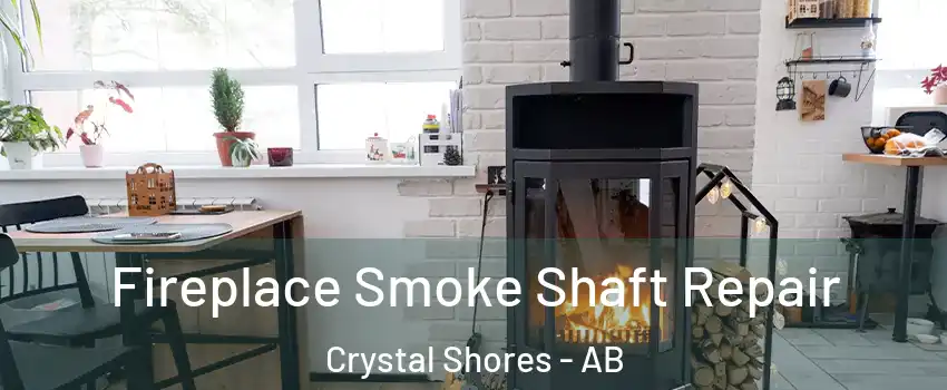  Fireplace Smoke Shaft Repair Crystal Shores - AB
