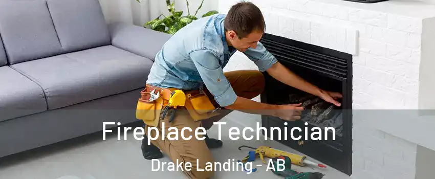 Fireplace Technician Drake Landing - AB