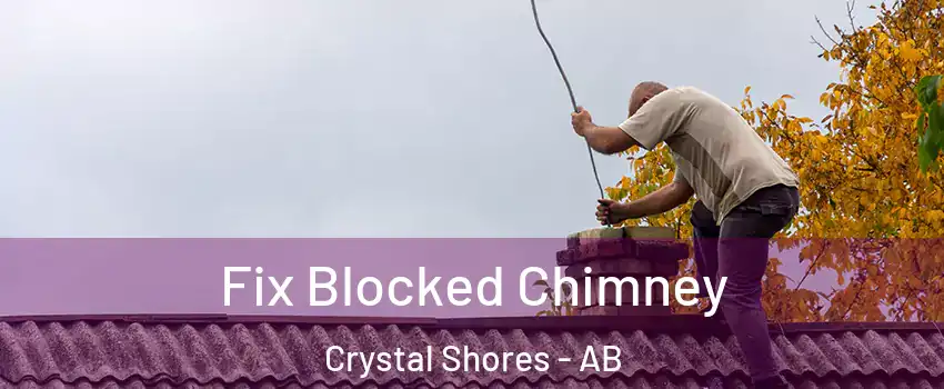  Fix Blocked Chimney Crystal Shores - AB