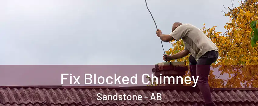  Fix Blocked Chimney Sandstone - AB