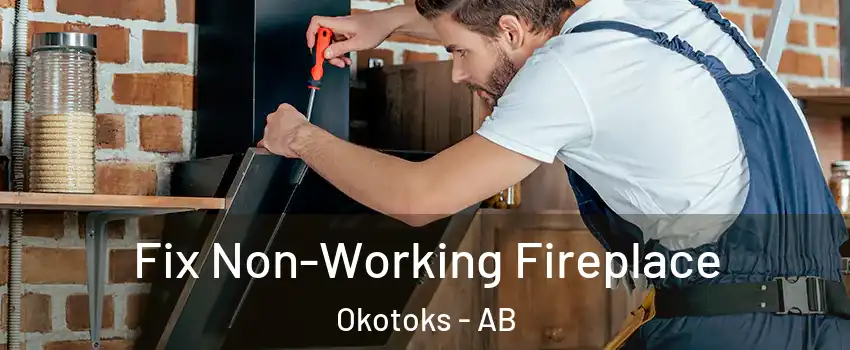  Fix Non-Working Fireplace Okotoks - AB
