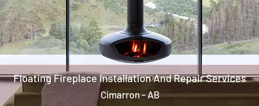  Floating Fireplace Installation And Repair Services Cimarron - AB
