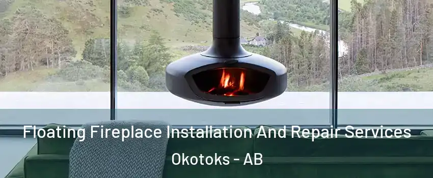  Floating Fireplace Installation And Repair Services Okotoks - AB