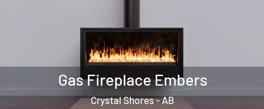  Gas Fireplace Embers Crystal Shores - AB