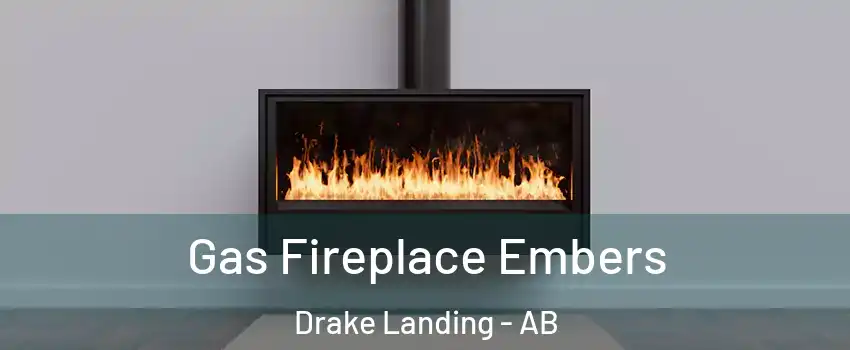  Gas Fireplace Embers Drake Landing - AB