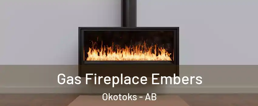  Gas Fireplace Embers Okotoks - AB