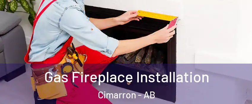  Gas Fireplace Installation Cimarron - AB