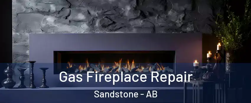  Gas Fireplace Repair Sandstone - AB