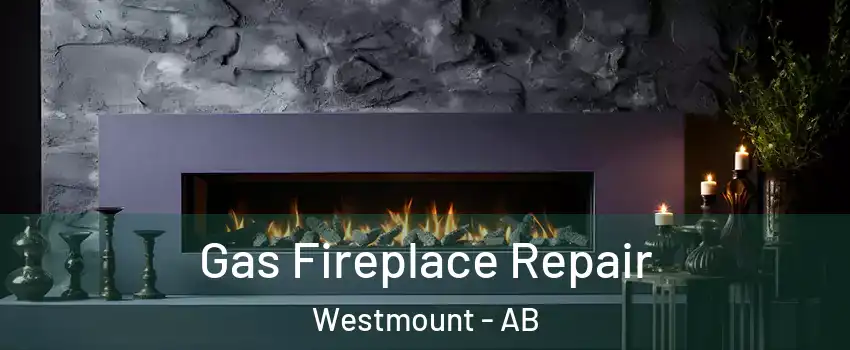  Gas Fireplace Repair Westmount - AB