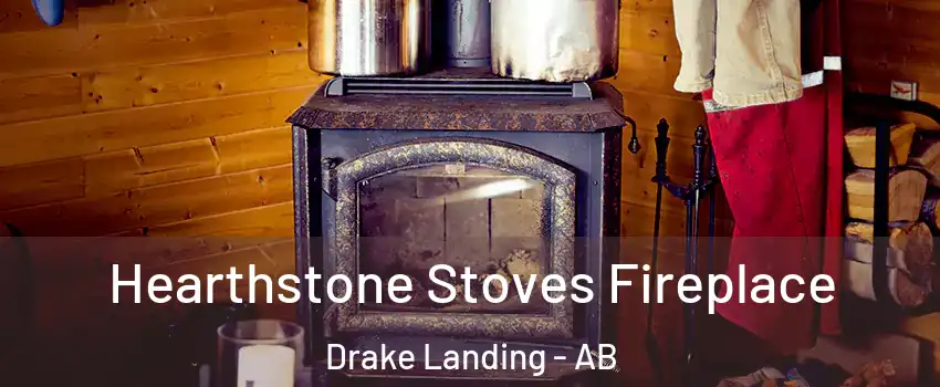  Hearthstone Stoves Fireplace Drake Landing - AB