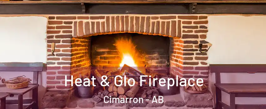  Heat & Glo Fireplace Cimarron - AB