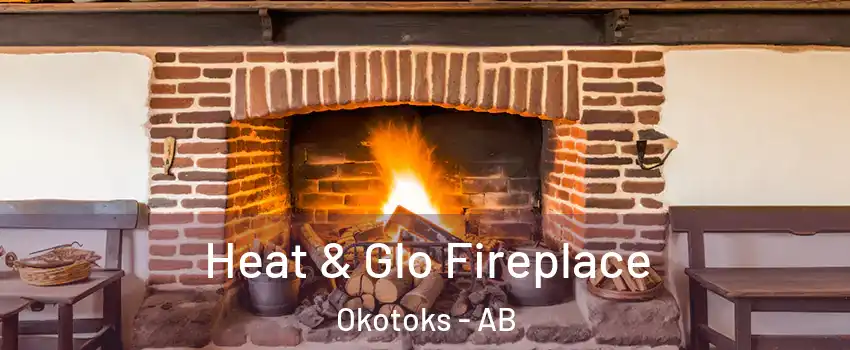  Heat & Glo Fireplace Okotoks - AB