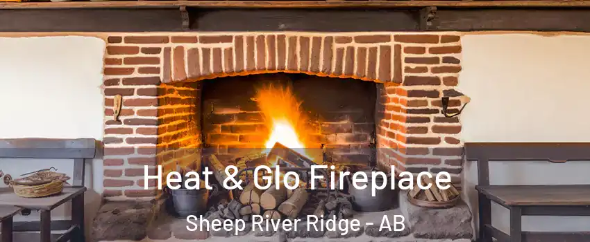  Heat & Glo Fireplace Sheep River Ridge - AB