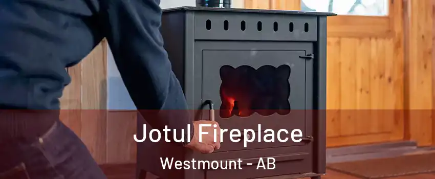  Jotul Fireplace Westmount - AB
