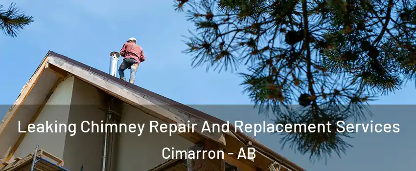  Leaking Chimney Repair And Replacement Services Cimarron - AB