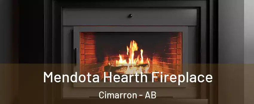  Mendota Hearth Fireplace Cimarron - AB