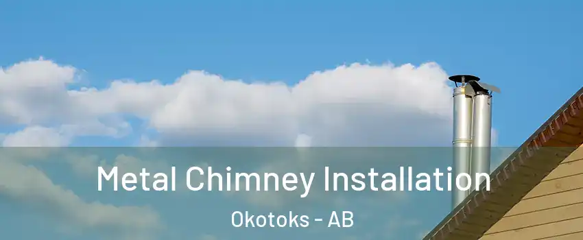  Metal Chimney Installation Okotoks - AB