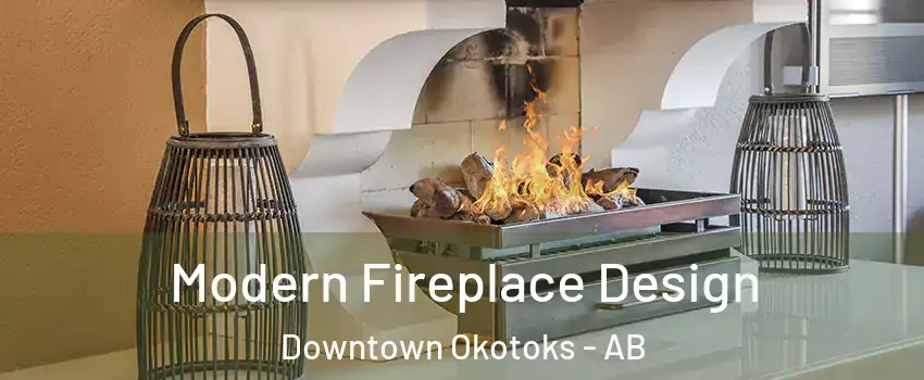  Modern Fireplace Design Downtown Okotoks - AB