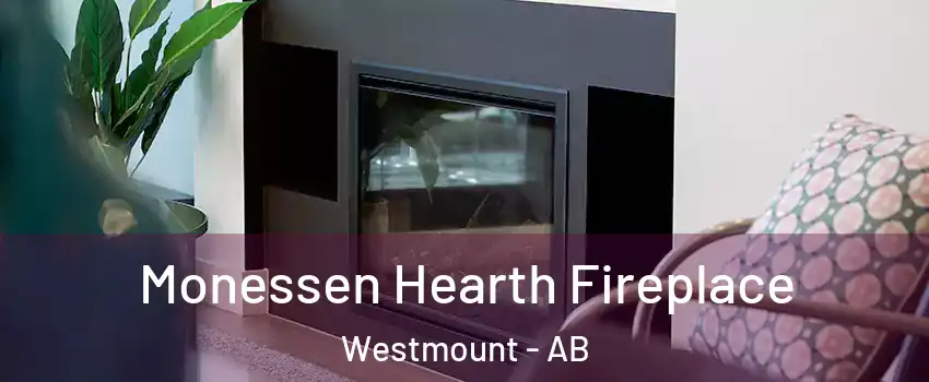 Monessen Hearth Fireplace Westmount - AB