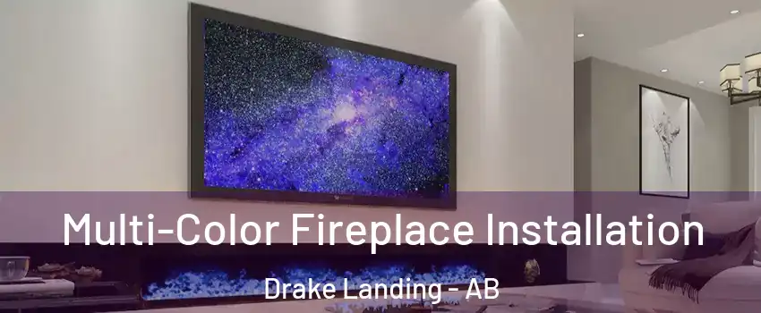  Multi-Color Fireplace Installation Drake Landing - AB