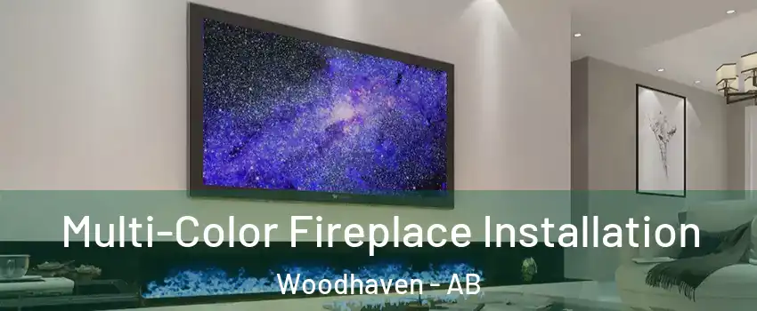  Multi-Color Fireplace Installation Woodhaven - AB