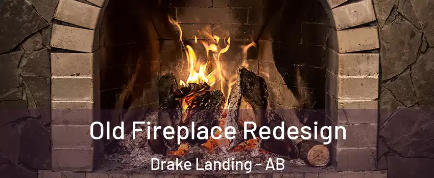  Old Fireplace Redesign Drake Landing - AB