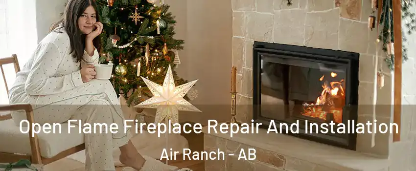  Open Flame Fireplace Repair And Installation Air Ranch - AB