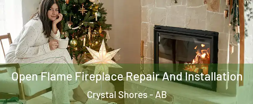 Open Flame Fireplace Repair And Installation Crystal Shores - AB