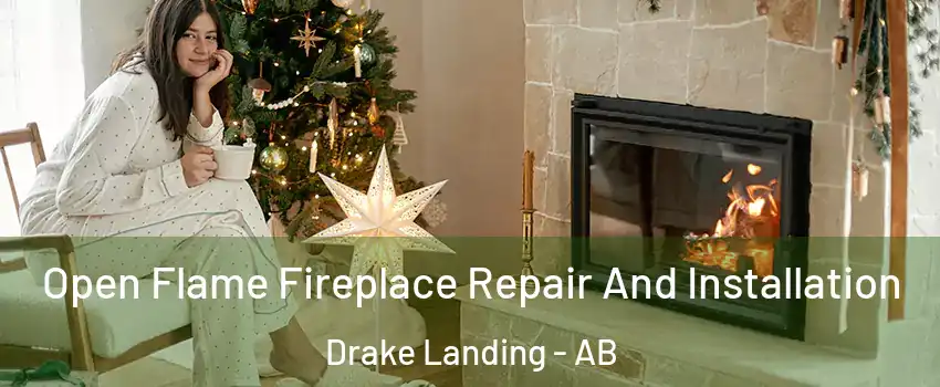  Open Flame Fireplace Repair And Installation Drake Landing - AB