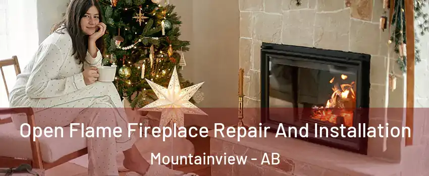  Open Flame Fireplace Repair And Installation Mountainview - AB