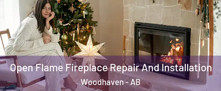  Open Flame Fireplace Repair And Installation Woodhaven - AB