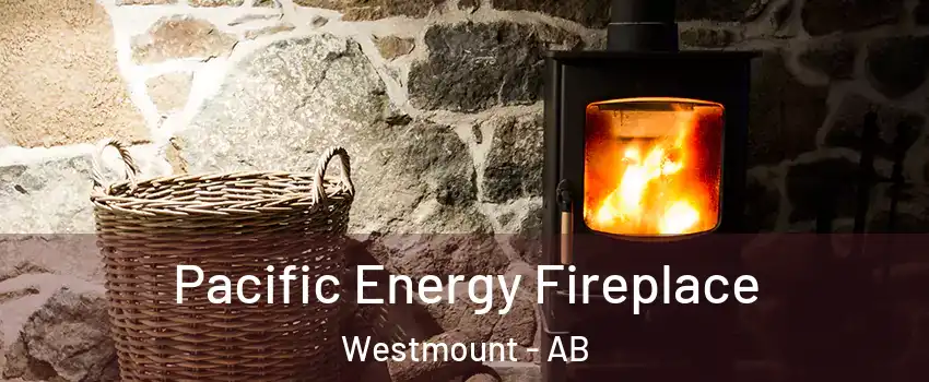  Pacific Energy Fireplace Westmount - AB