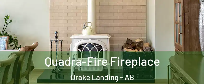  Quadra-Fire Fireplace Drake Landing - AB
