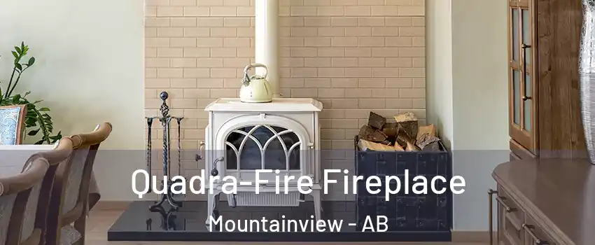  Quadra-Fire Fireplace Mountainview - AB