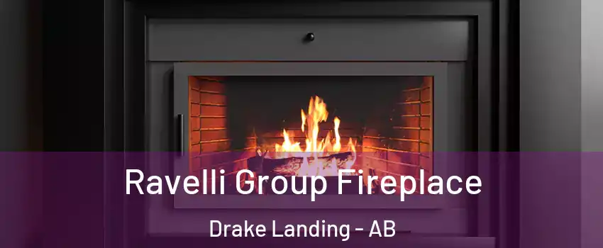 Ravelli Group Fireplace Drake Landing - AB