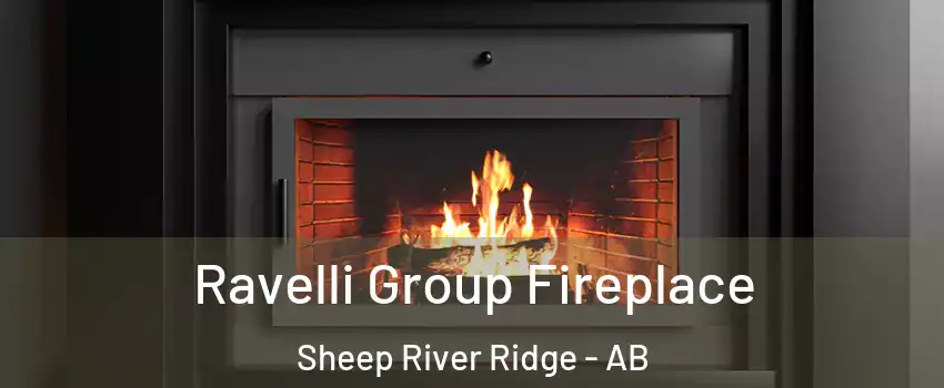 Ravelli Group Fireplace Sheep River Ridge - AB