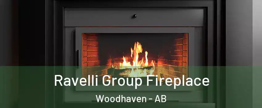  Ravelli Group Fireplace Woodhaven - AB