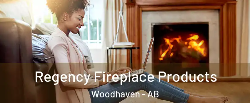  Regency Fireplace Products Woodhaven - AB