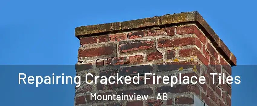  Repairing Cracked Fireplace Tiles Mountainview - AB