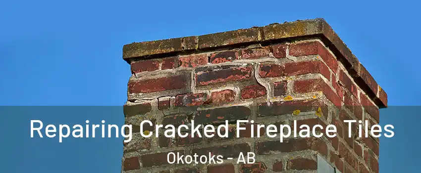  Repairing Cracked Fireplace Tiles Okotoks - AB