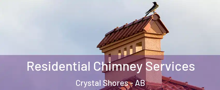  Residential Chimney Services Crystal Shores - AB