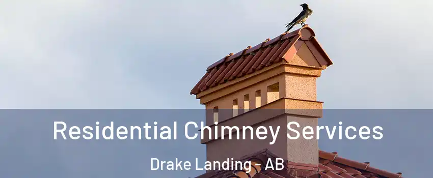  Residential Chimney Services Drake Landing - AB