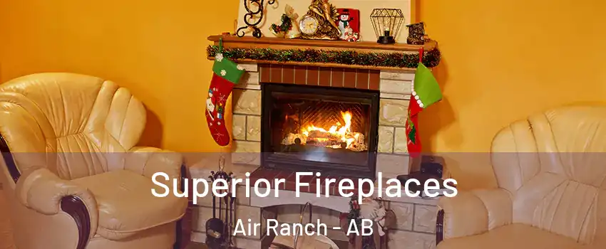  Superior Fireplaces Air Ranch - AB