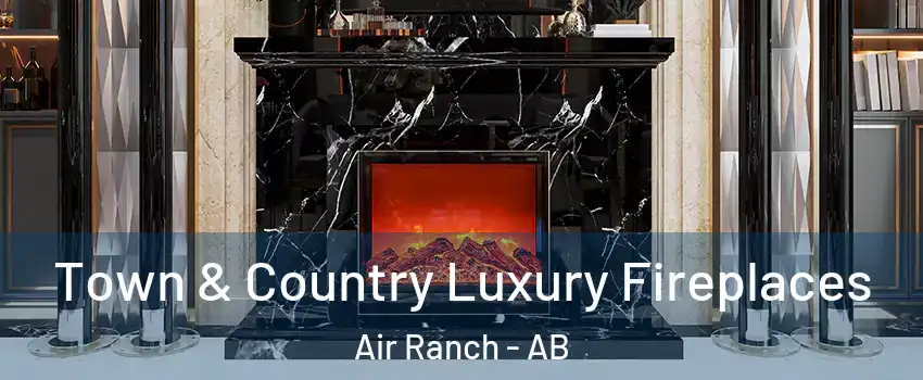  Town & Country Luxury Fireplaces Air Ranch - AB