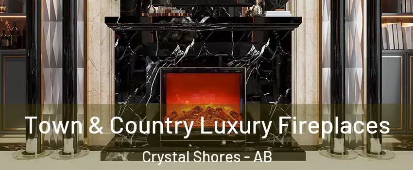  Town & Country Luxury Fireplaces Crystal Shores - AB