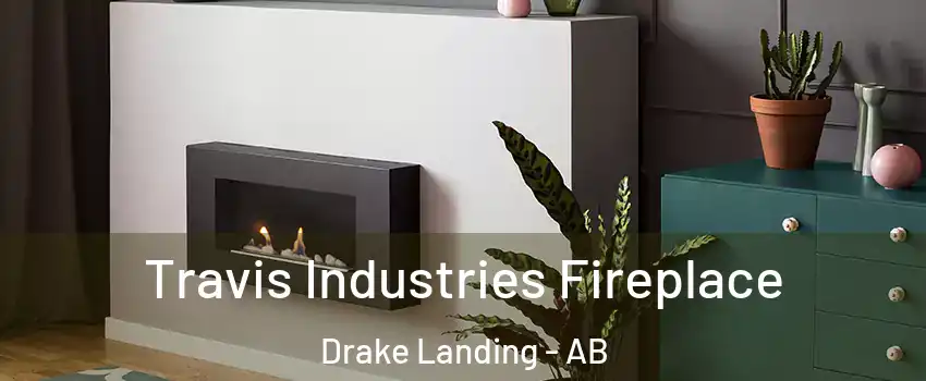  Travis Industries Fireplace Drake Landing - AB