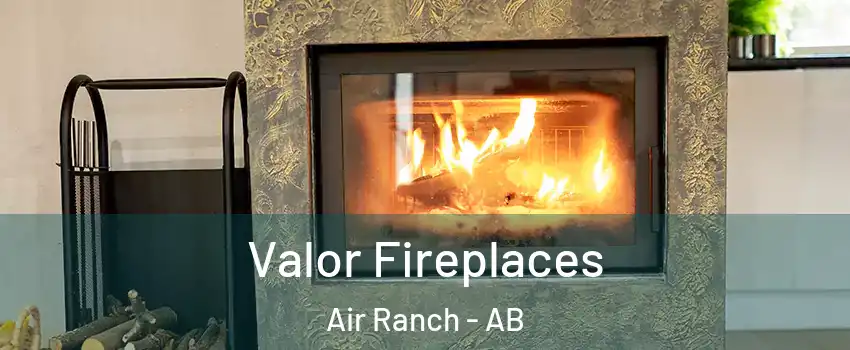  Valor Fireplaces Air Ranch - AB