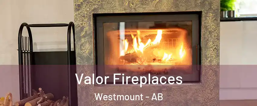  Valor Fireplaces Westmount - AB