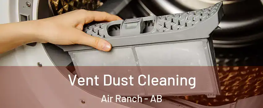  Vent Dust Cleaning Air Ranch - AB