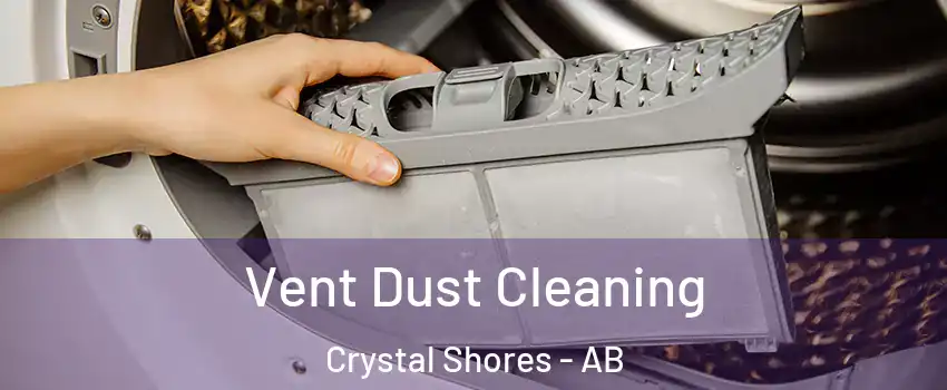  Vent Dust Cleaning Crystal Shores - AB